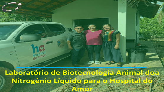 Hoje, 20 de sembro de 2024, o laboratório de biotecnologia animal @lab.bioanimal.ufopa colaborou com o fornecimento de nitrogênio líquido para o Hospital do amor que está com sua carreta de atendimento na região.